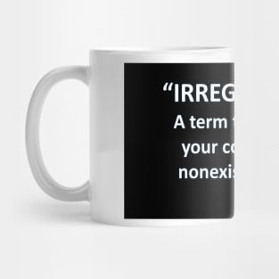 Banned Words Irregardless Mug